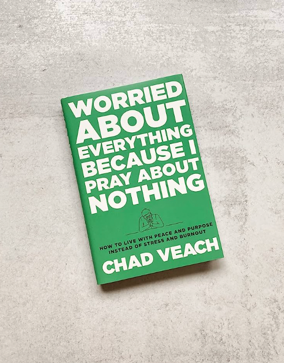 Worried About Everything Because I Pray About Nothing
